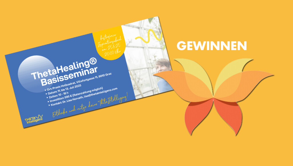 Gewinnen: 1x ThetaHealing(R)- Basis-Seminar von Lisa Horvath